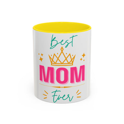 Best Mom Ever Accent Coffee Mug (11, 15oz)