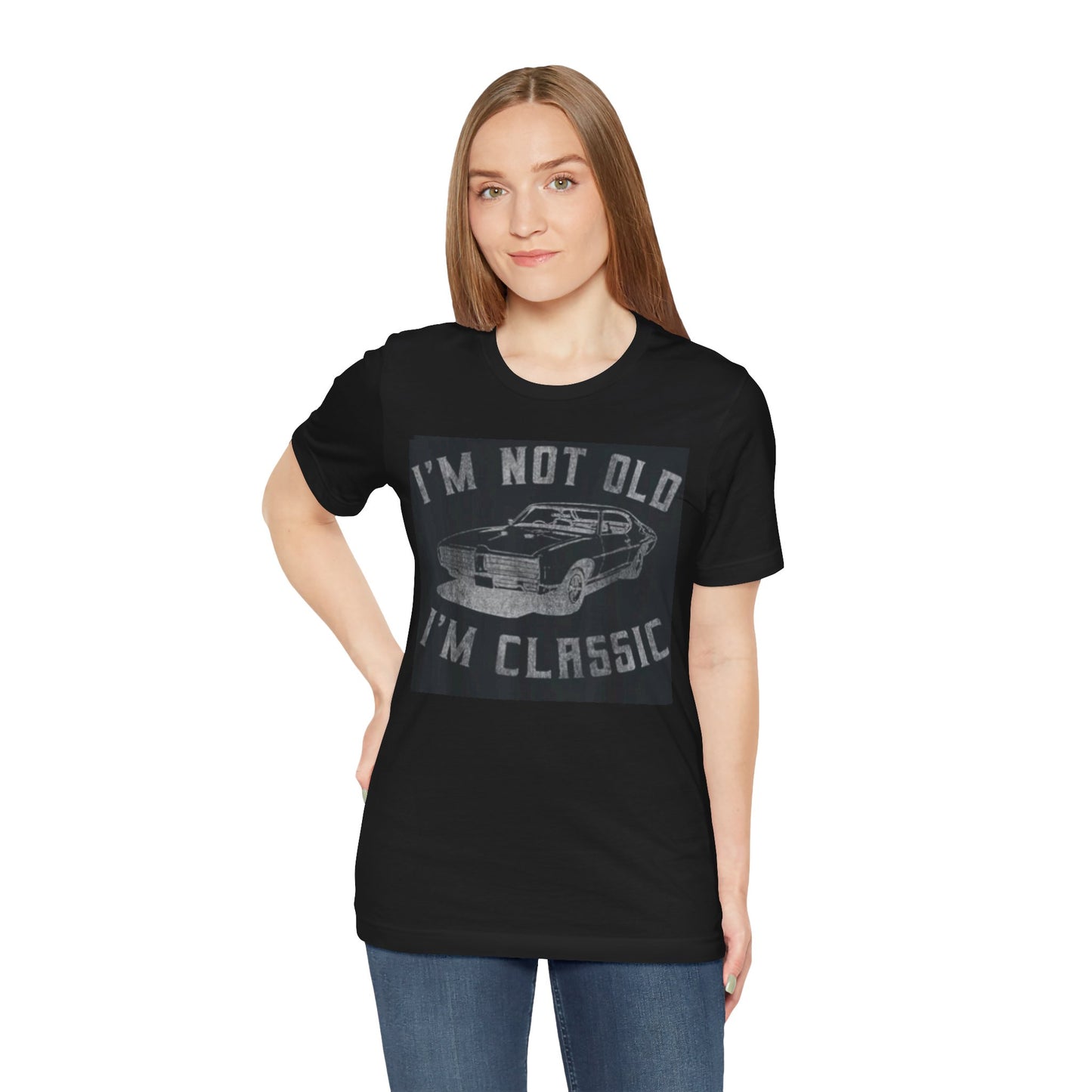 Classic Car Vintage Unisex Tee - "I'm Not Old I'm Classic"