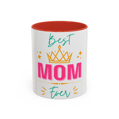 Best Mom Ever Accent Coffee Mug (11, 15oz)