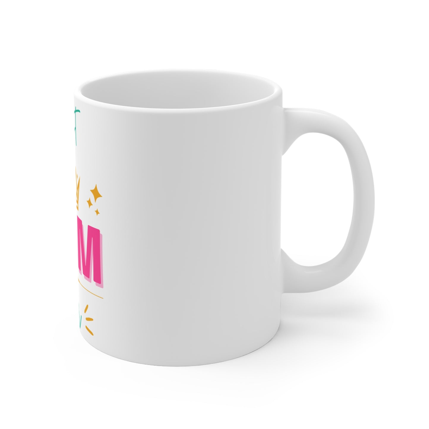 Best Mom Ever Mug 11oz