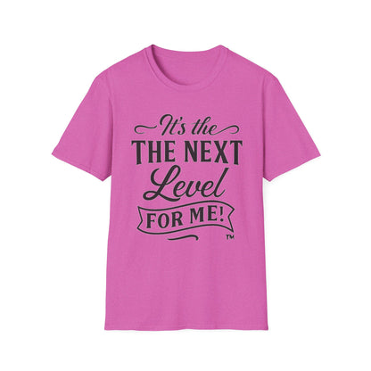 Unisex Softstyle T-Shirt - "It's the Next Level for Me!" - Motivational Tee for Everyday Inspiration