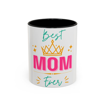 Best Mom Ever Accent Coffee Mug (11, 15oz)