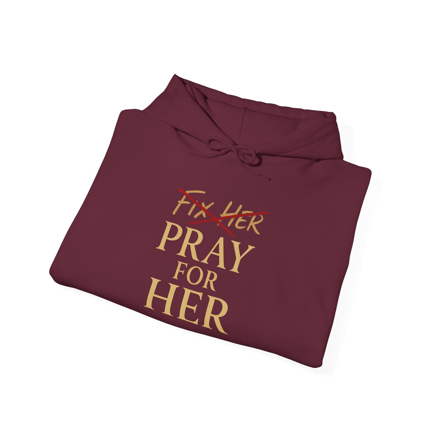 Pray For Her Hoodie — "Fix Her" Inspirational Christian Sweatshirt