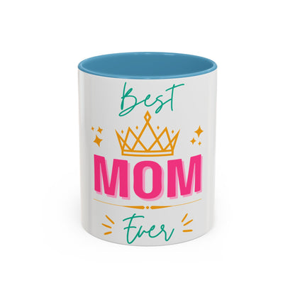 Best Mom Ever Accent Coffee Mug (11, 15oz)