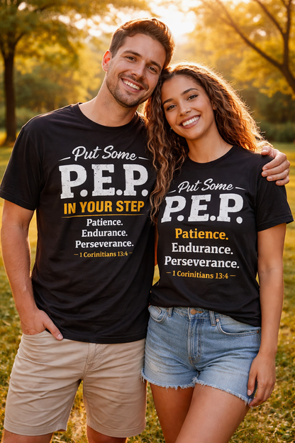 Put Some P.E.P. In Your Step T-Shirt — Inspirational Christian Verse Tee